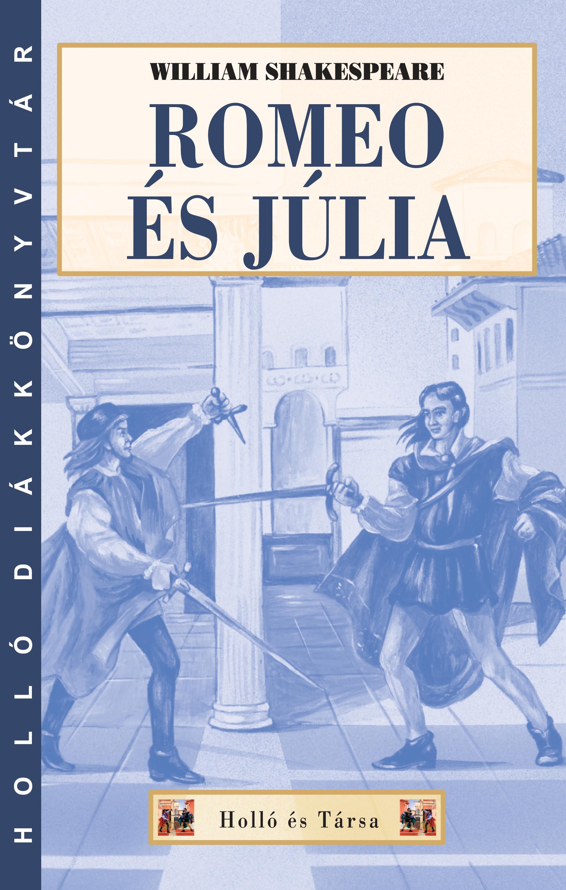 ROMEO ÉS JÚLIA - HOLLÓ DK (2013)
