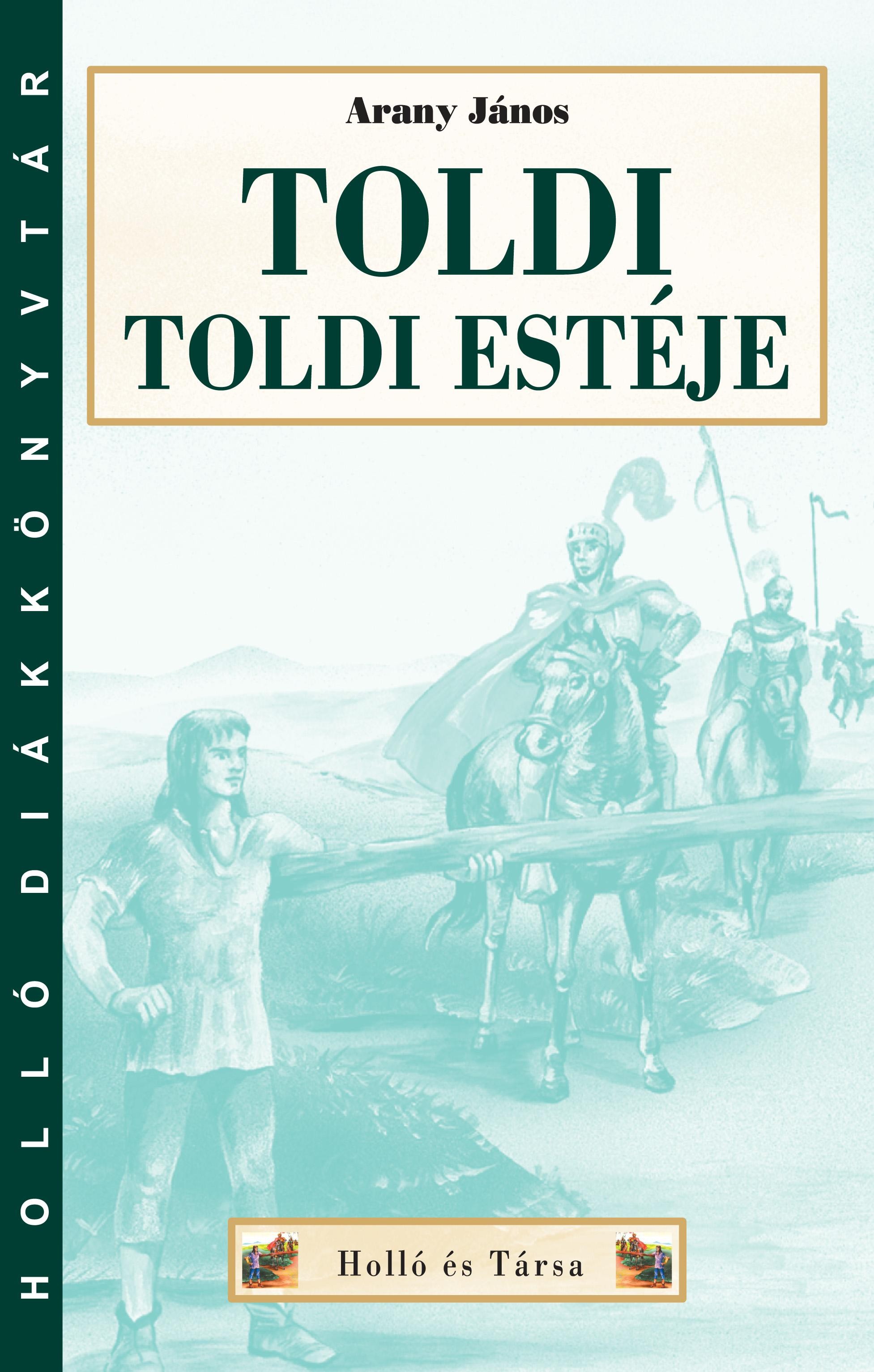 TOLDI - TOLDI ESTÉJE - HOLLÓ DK (2013)