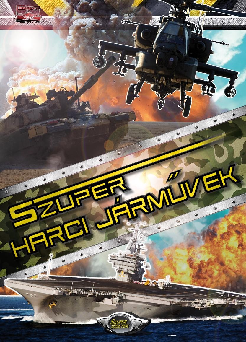 SZUPER HARCI JÁRMŰVEK (2013)