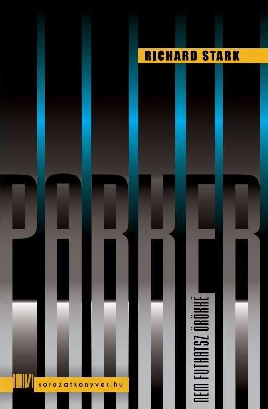 NEM FUTHATSZ ÖRÖKKÉ - PARKER SOR. (2013)