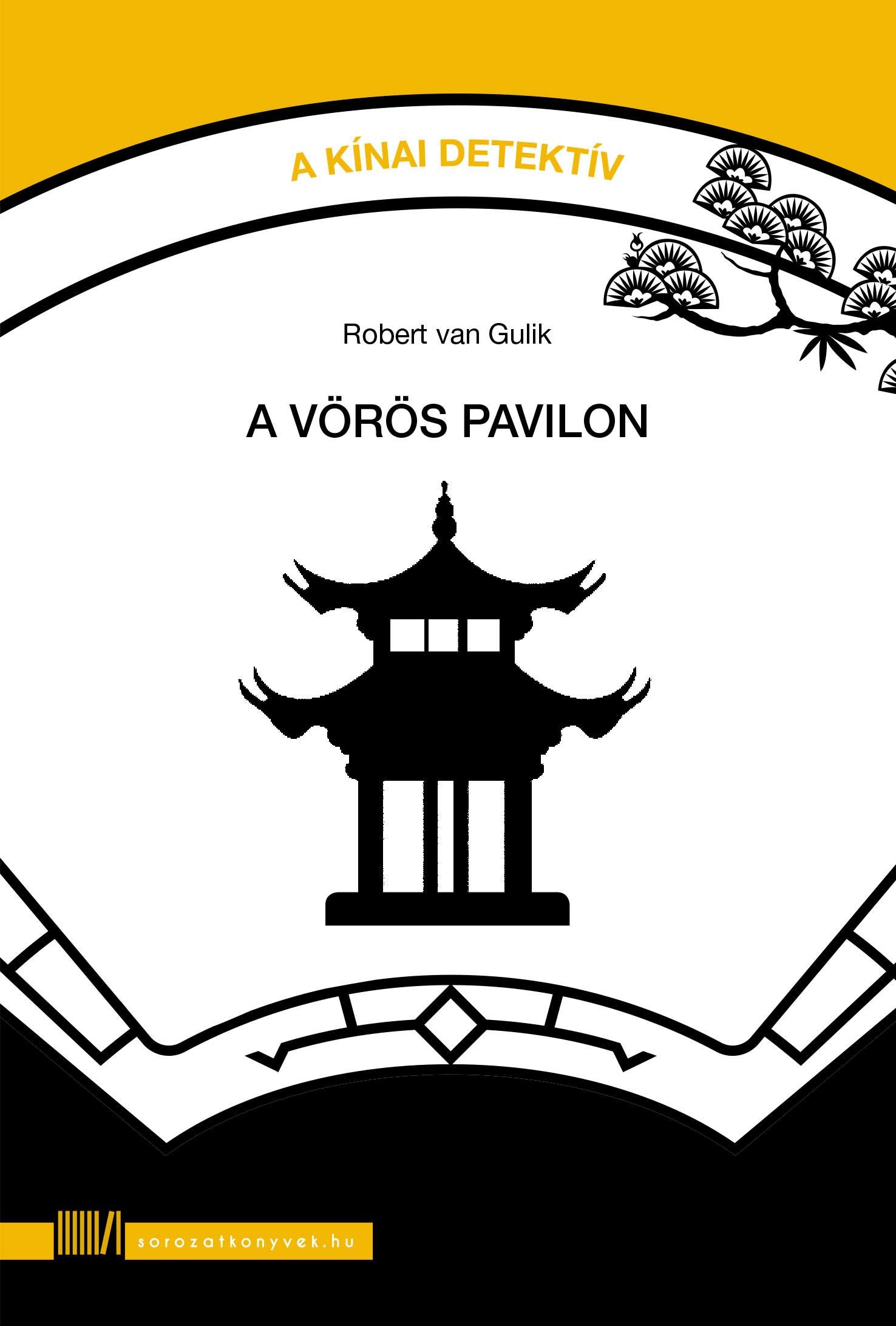A VÖRÖS PAVILON - A KÍNAI DETEKTÍV SOR. (2013)