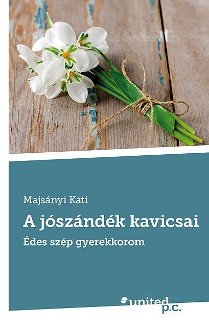 A JÓSZÁNDÉK KAVICSAI - ÉDES SZÉP GYEREKKOROM (2013)