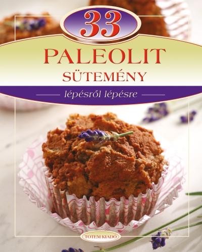 33 PALEOLIT SÜTEMÉNY - LÉPÉSRŐL LÉPÉSRE (2013)