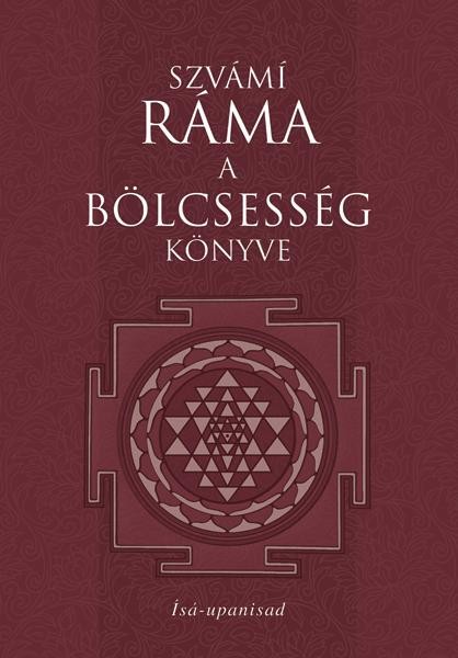 A BÖLCSESSÉG KÖNYVE - ÍSÁ-UPANISAD (2013)