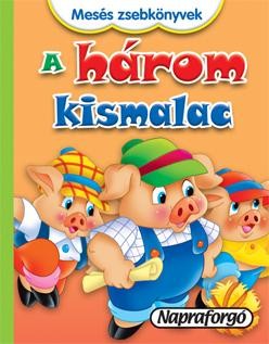 A HÁROM KISMALAC - MESÉS ZSEBKÖNYVEK (2013)