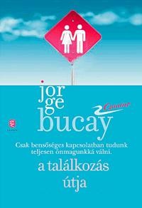 A TALÁLKOZÁS ÚTJA - A PÁRKAPCSOLAT TANKÖNYVE (2013)