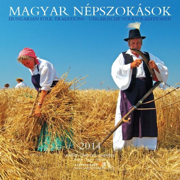 MAGYAR NÉPSZOKÁSOK - NAPTÁR 2014 18X18 CM (2013)