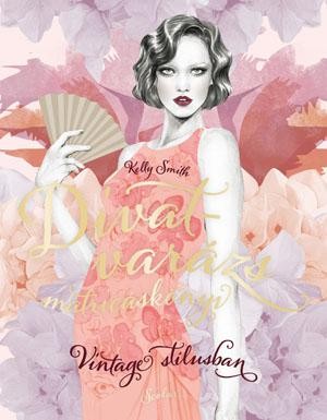 DIVATVARÁZS - MATRICÁSKÖNYV VINTAGE STÍLUSBAN (2013)