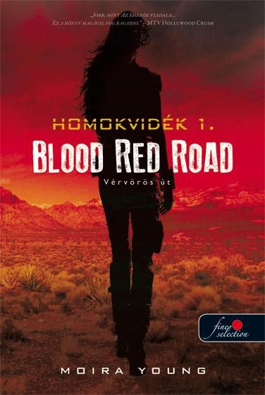 BLOOD RED ROAD - VÉRVÖRÖS ÚT - KÖTÖTT (HOMOKVIDÉK 1.) (2013)