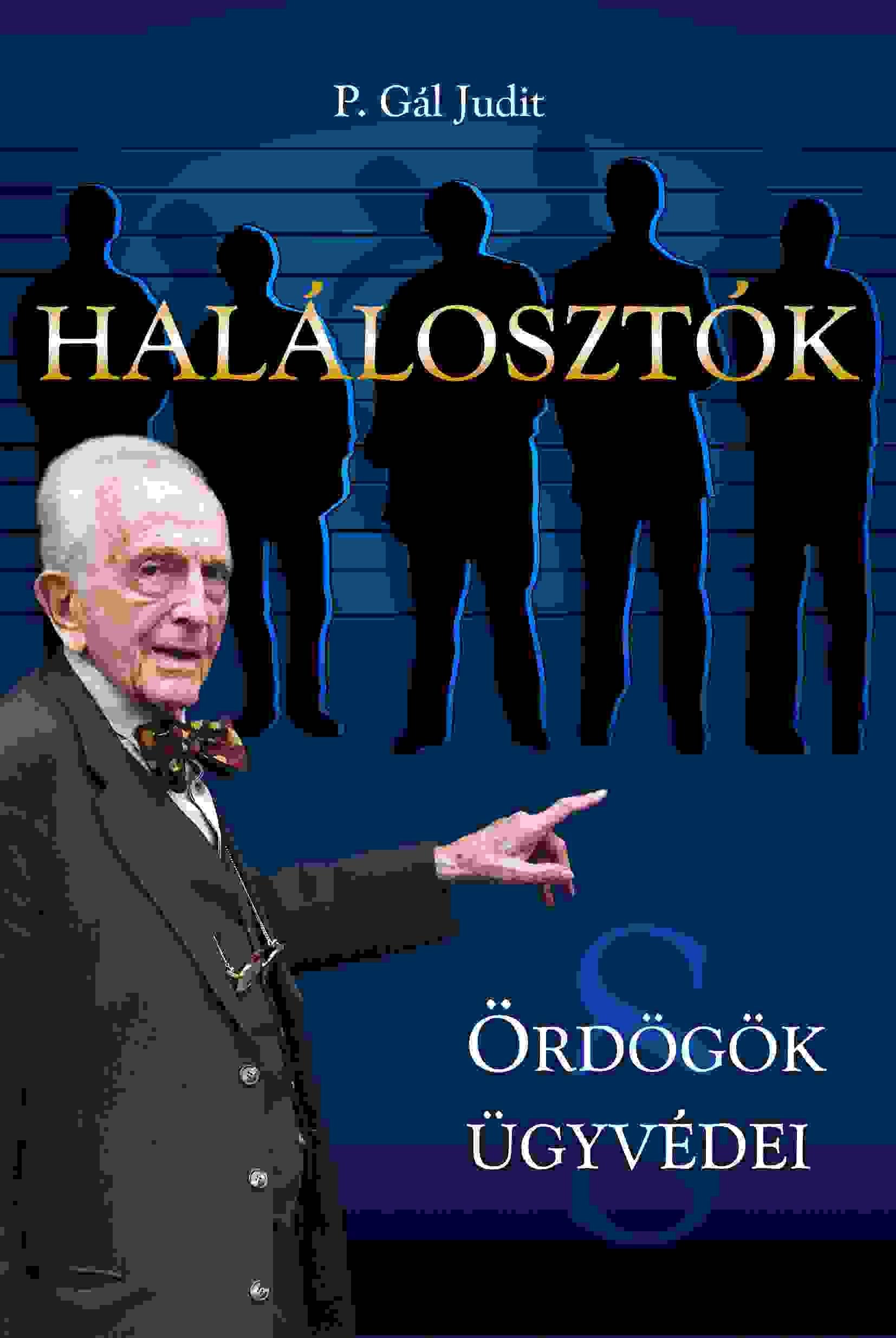 HALÁLOSZTÓK - ÖRDÖGÖK ÜGYVÉDEI (2013)