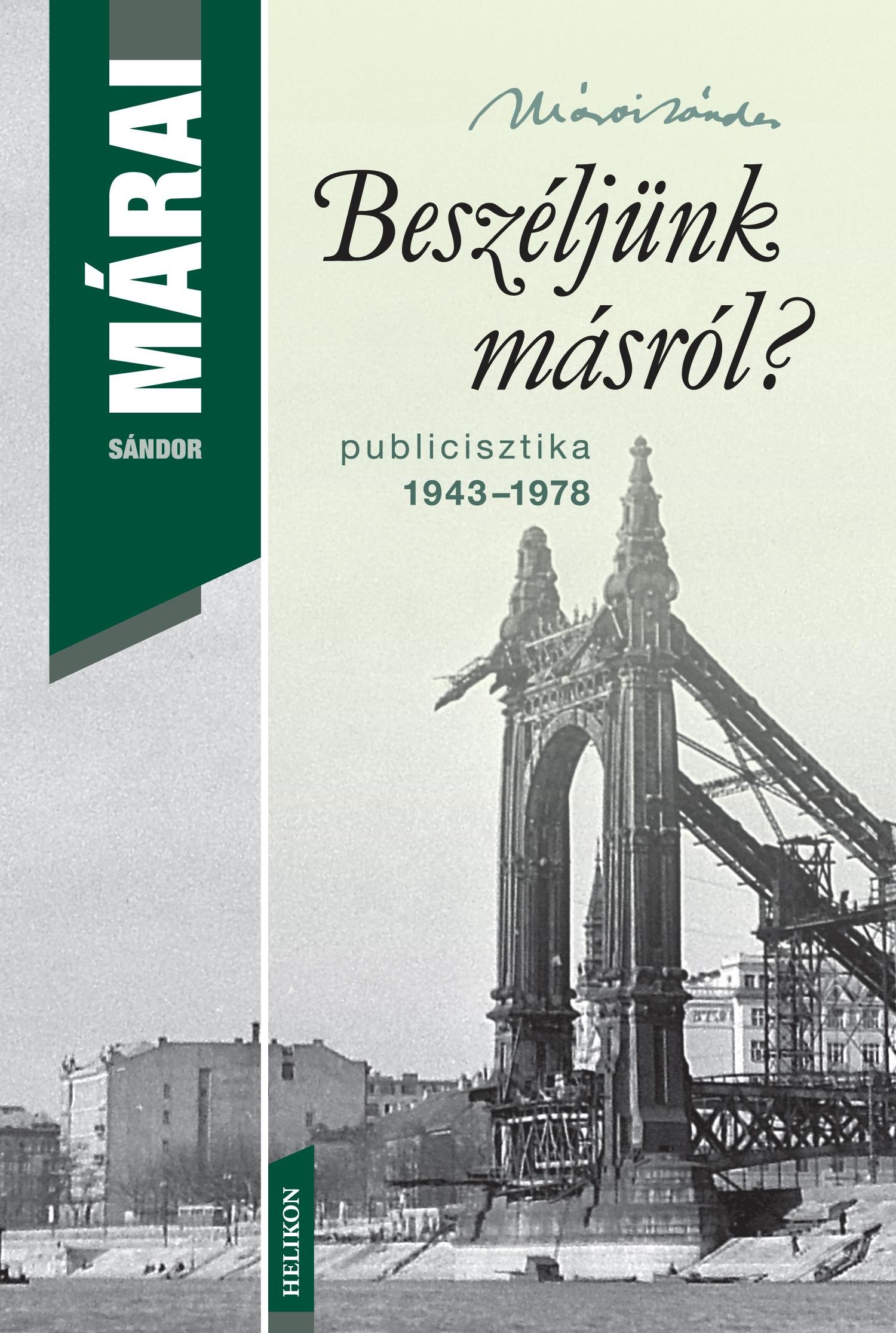 BESZÉLJÜNK MÁSRÓL? - PUBLICISZTIKA 1943-1978
