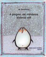 A PINGVIN, AKI MINDENRE KÍVÁNCSI VOLT (2013)