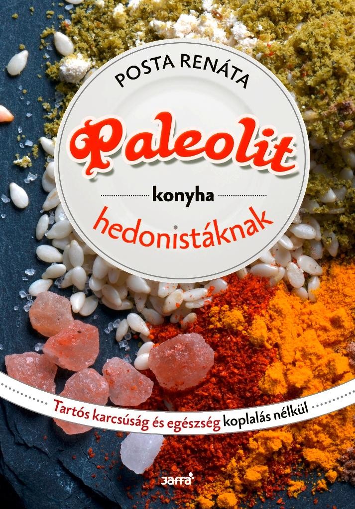 PALEOLIT KONYHA HEDONISTÁKNAK (2013)