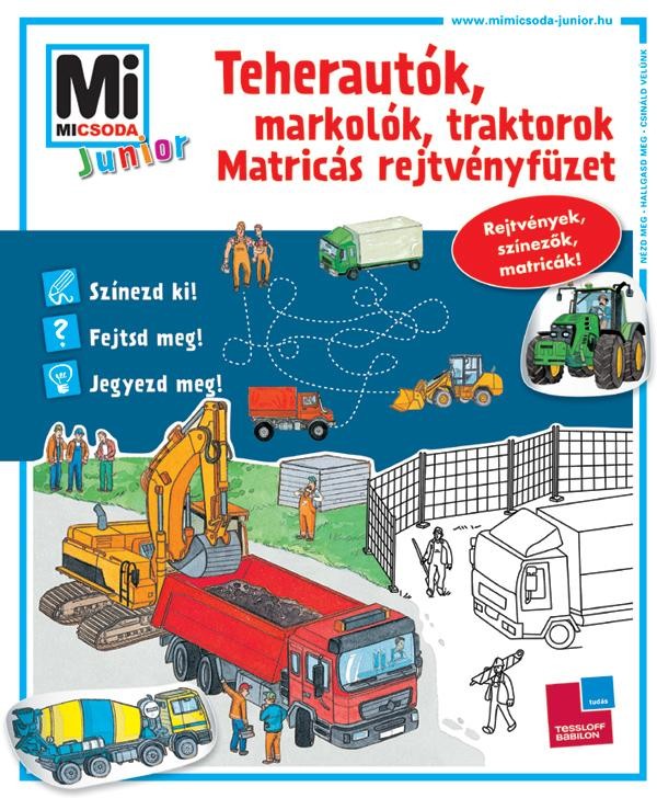 TEHERAUTÓK, MARKOLÓK, TRAKTOROK - MATRICÁS REJTVÉNYFÜZET - MI MICSODA JUNIOR (2013)