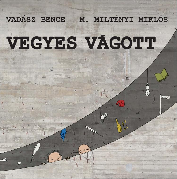 VEGYES VÁGOTT (2013)