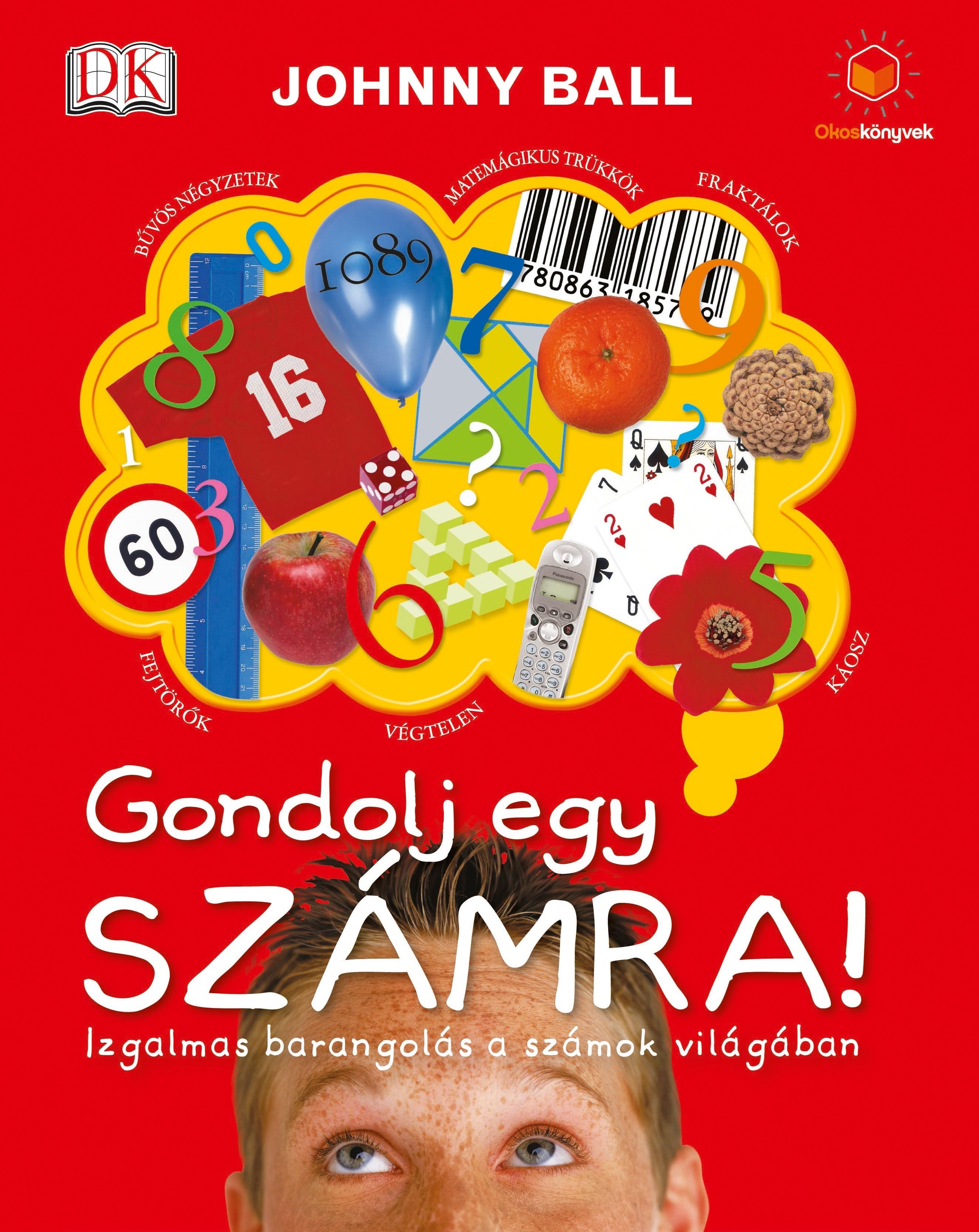 GONDOLJ EGY SZÁMRA! - IZGALMAS BARANGOLÁS A SZÁMOK VILÁGÁBAN (2013)
