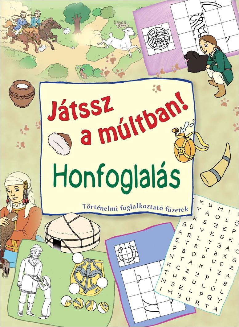 HONFOGLALÁS - JÁTSSZ A MÚLTBAN! (2013)