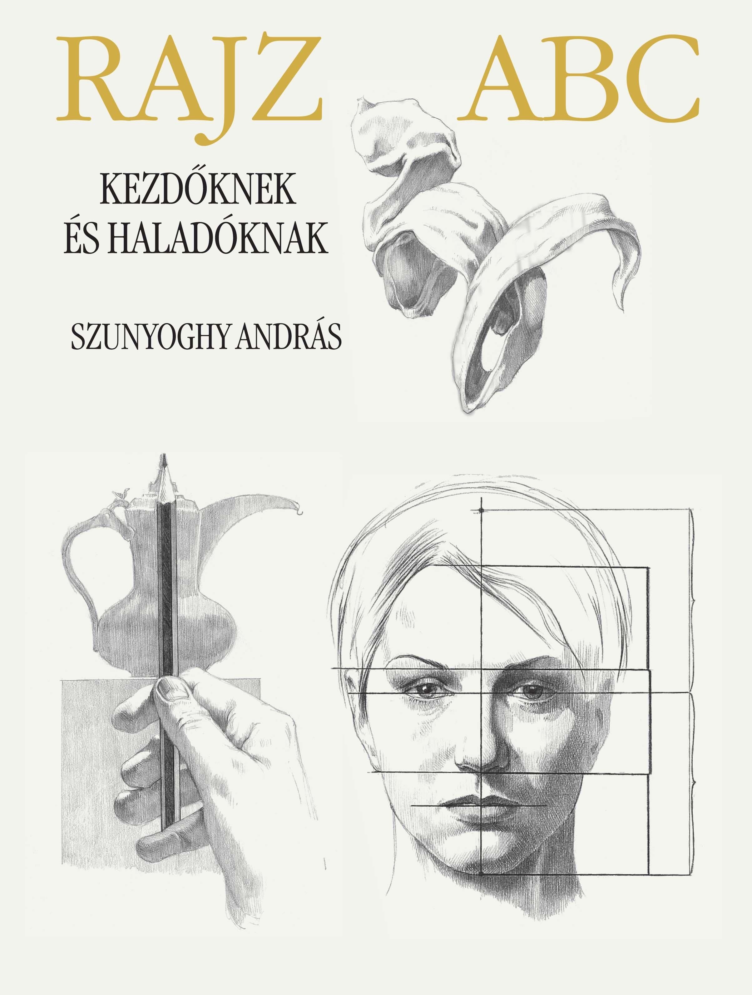 RAJZ ABC KEZDŐKNEK ÉS HALADÓKNAK - FŰZÖTT (2013)