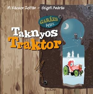 TAKNYOS TRAKTOR - GARÁZS BAGÁZS 2. (2013)
