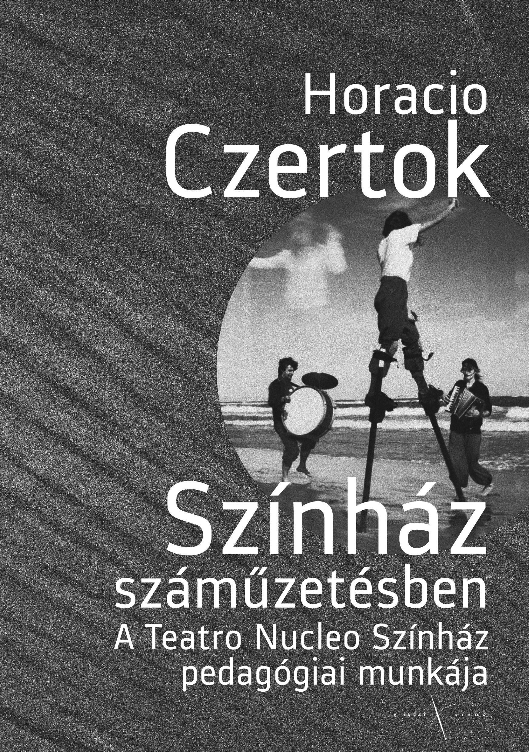 SZÍNHÁZ SZÁMŰZETÉSBEN (2013)