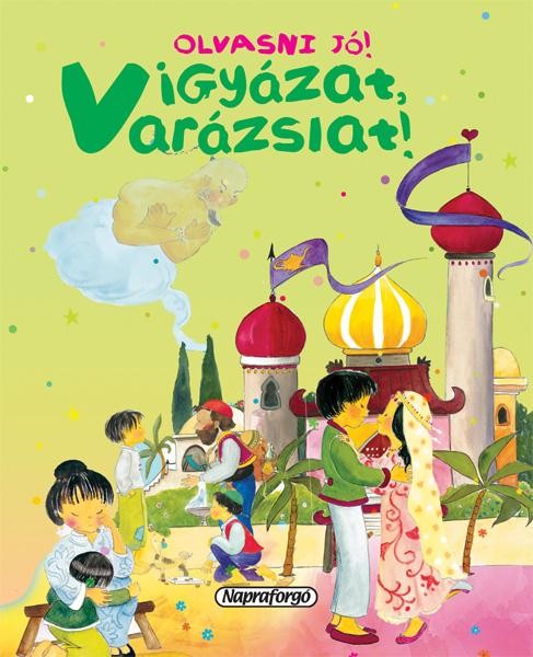 VIGYÁZAT, VARÁZSLAT! - OLVASNI JÓ! (2013)