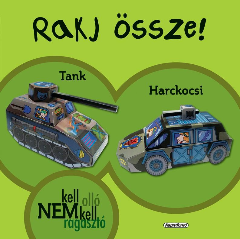 RAKJ ÖSSZE! - TANK, HARCKOCSI (2013)