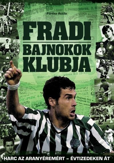 FRADI - BAJNOKOK KLUBJA (2013)