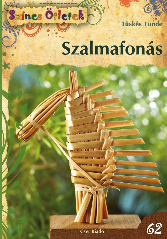 SZALMAFONÁS - SZÍNES ÖTLETEK 62. (2013)
