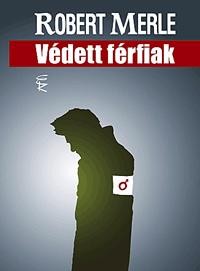 VÉDETT FÉRFIAK (ÚJ) (2013)