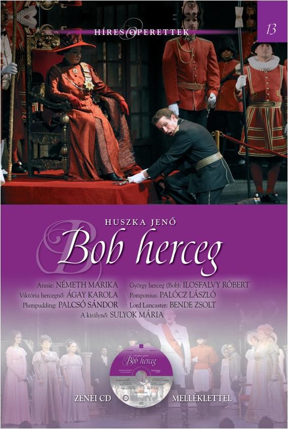 BOB HERCEG - HÍRES OPERETTEK 13. - CD MELLÉKLETTEL (2013)