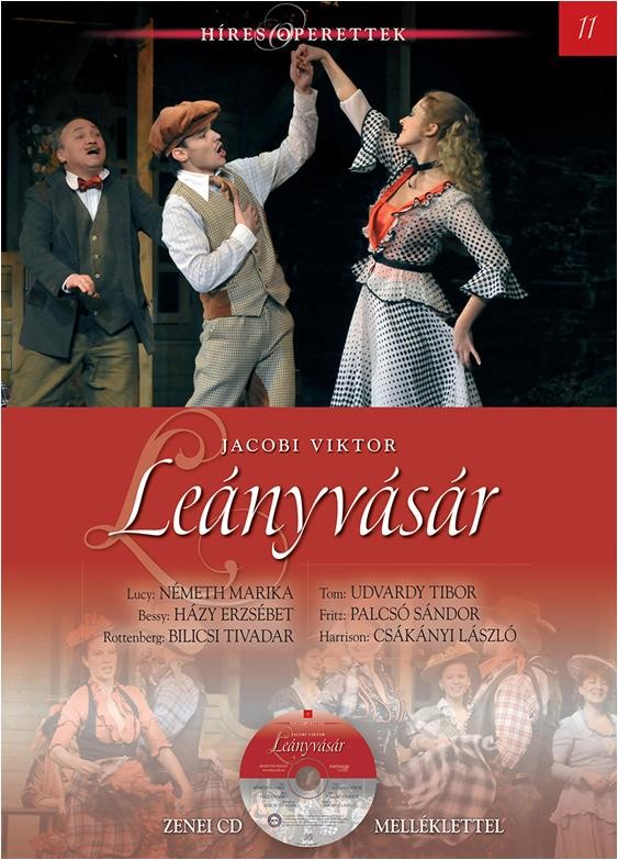 LEÁNYVÁSÁR - HÍRES OPERETTEK 11. - CD MELLÉKLETTEL (2013)