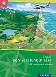 KÉPES KÖRNYEZETÜNK ATLASZA 3-6. OSZT. SZÁMÁRA (MS-4103) (2013)