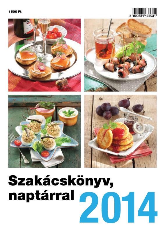 SZAKÁCSKÖNYV, NAPTÁRRAL 2014 (2013)