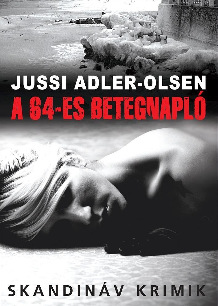 A 64-ES BETEGNAPLÓ - SKANDINÁV KRIMIK (2013)