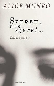 SZERET, NEM SZERET... - KILENC TÖRTÉNET (IRODALMI NOBEL-DÍJ 2013) (2013)