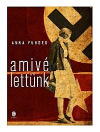 AMIVÉ LETTÜNK (2013)