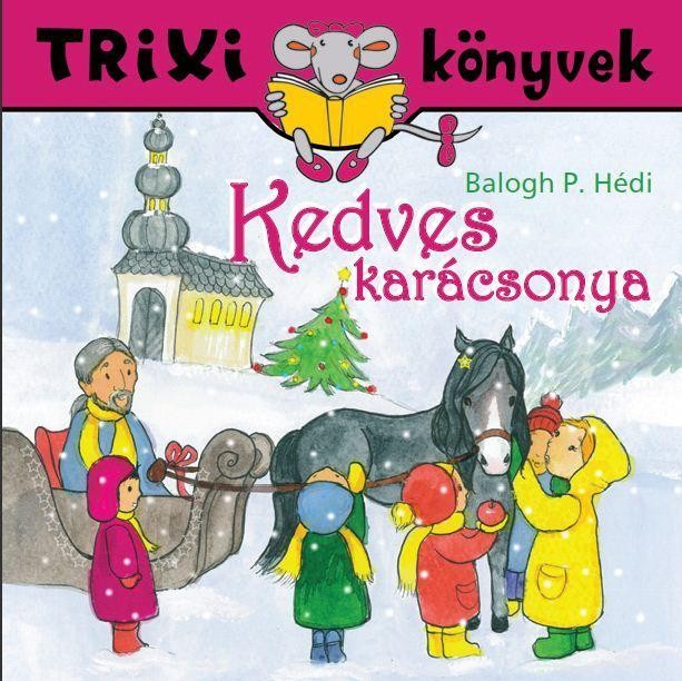 TRIXI KÖNYVEK - KEDVES KARÁCSONYA (2013)