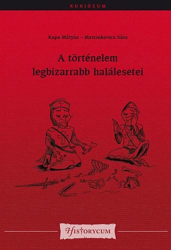 A TÖRTÉNELEM LEGBIZARRABB HALÁLESETEI (2013)