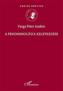 A FENOMENOLÓGIA KELETKEZÉSE (2013)