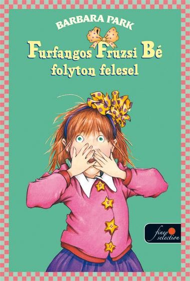 FURFANGOS FRUZSI BÉ FOLYTON FELESEL - KÖTÖTT (2013)
