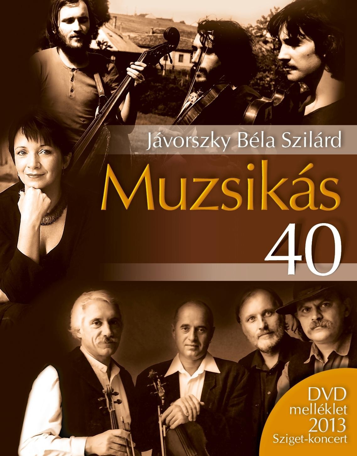 MUZSIKÁS 40 - DVD MELLÉKLETTEL (2013)