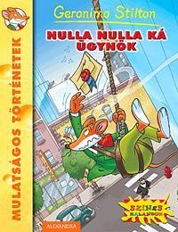 NULLA NULLA KÁ ÜGYNÖK (2013)