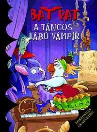 A TÁNCOS LÁBÚ VÁMPÍR - BAT PAT (2013)