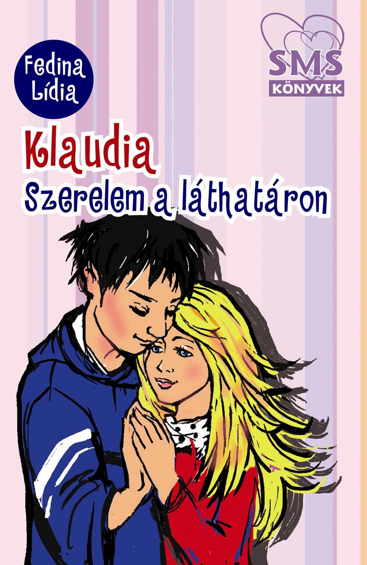 KLAUDIA - SZERELEM A LÁTHATÁRON - SMS KÖNYVEK (2013)