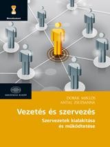 VEZETÉS ÉS SZERVEZÉS - SZERVEZETEK KIALAKÍTÁSA ÉS MŰKÖDTETÉSE (2013)