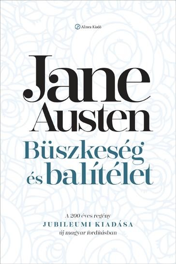 BÜSZKESÉG ÉS BALÍTÉLET (JUBILEUMI KIADÁS) (2013)