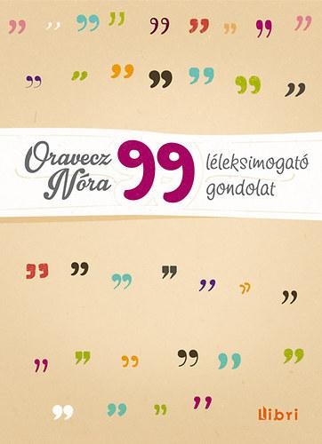 99 LÉLEKSIMOGATÓ GONDOLAT (2013)