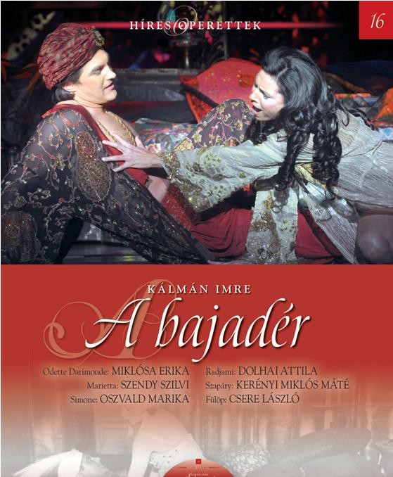 A BAJADÉR - HÍRES OPERETTEK 16. - CD-VEL (2013)