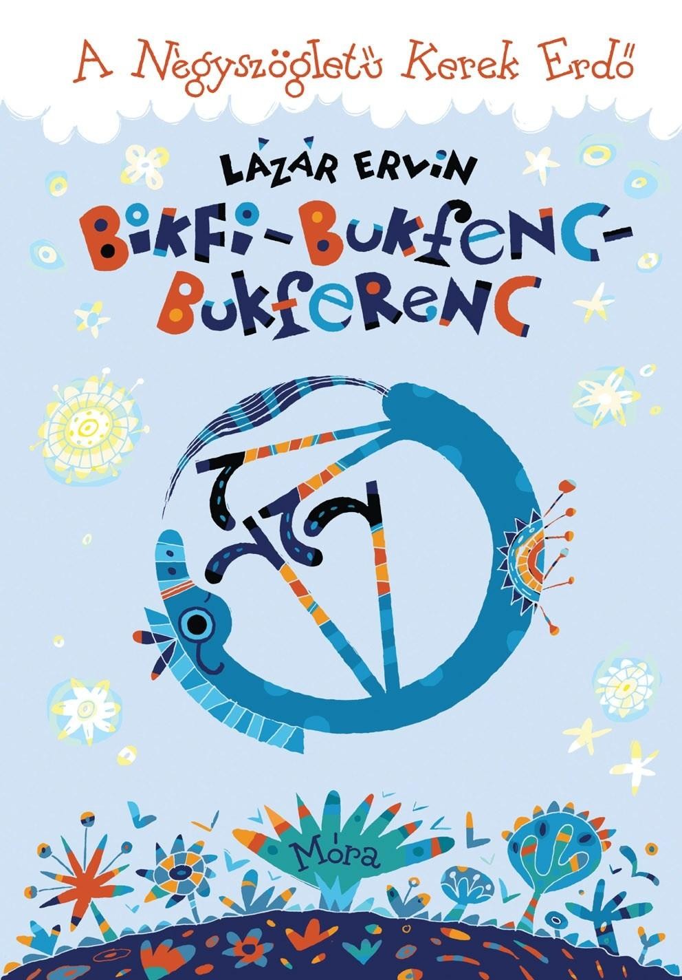 BIKFI-BUKFENC-BUKFERENC - A Négyszögletű Kerek Erdő 1 (2013)