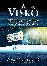 A VISKÓ - NAPRÓL NAPRA - ÜZENETEK AZ ÉV MINDEN NAPJÁRA (2013)
